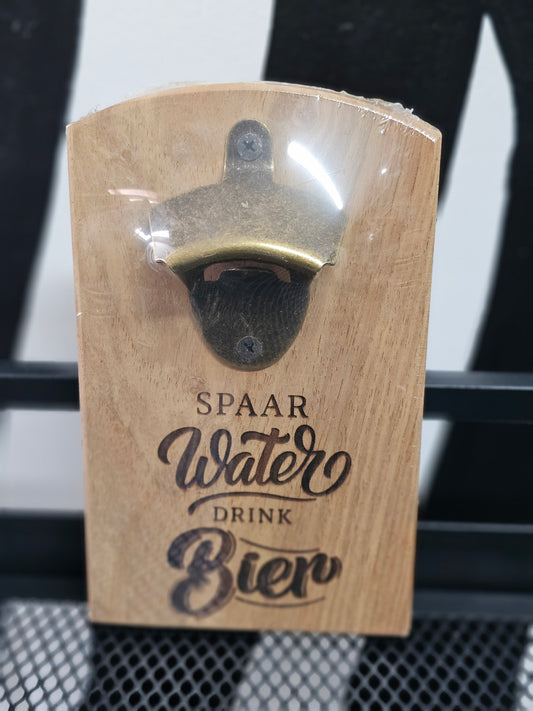 Mounted Bottle opener -  spaar water, drink bier